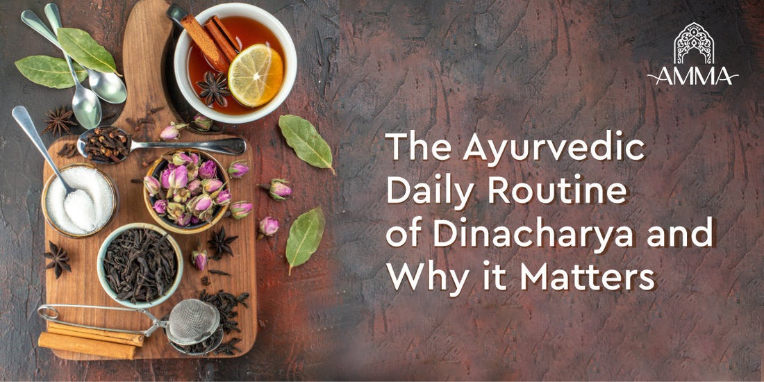 The Ayurvedic Daily Routine of Dinacharya and Why it Matters