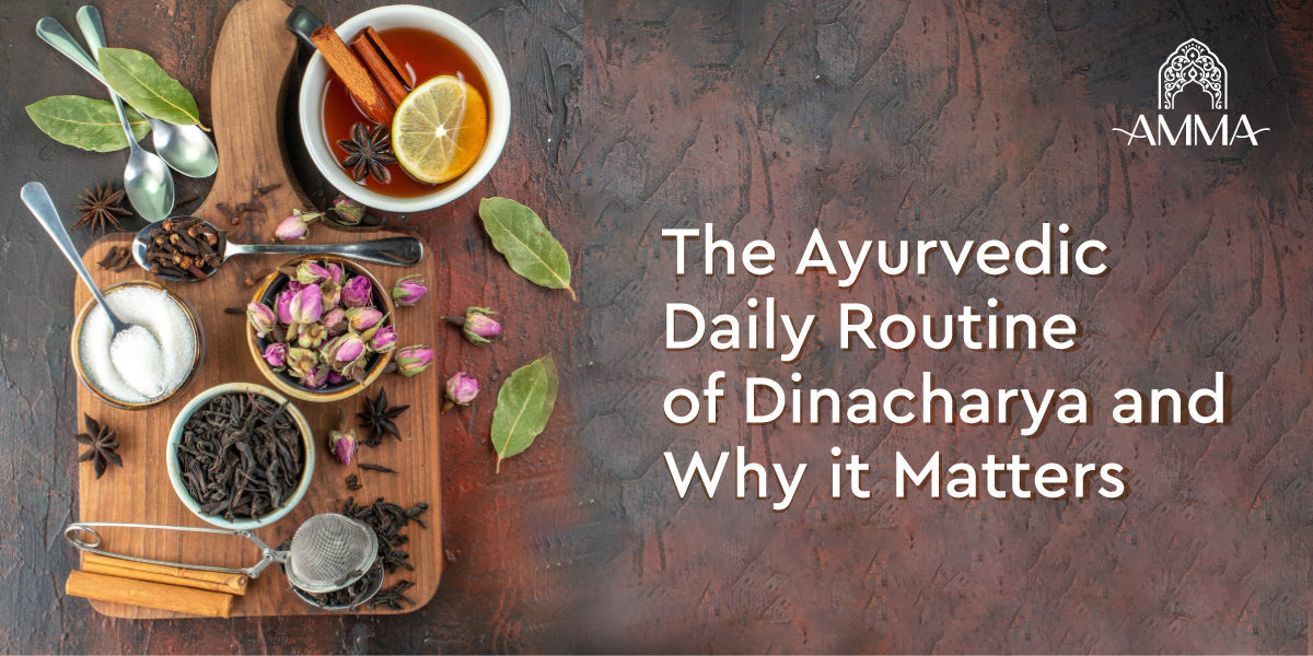 The Ayurvedic Daily Routine of Dinacharya and Why it Matters